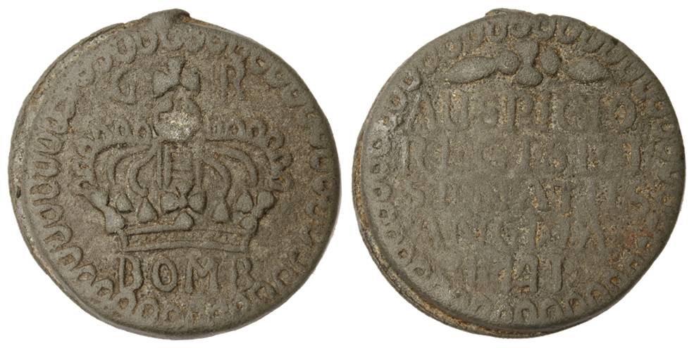 Tin, Double Pice, 28.8 g, BOMB written below a large Crown on bv, legend AUSPCIO / REGIS E
