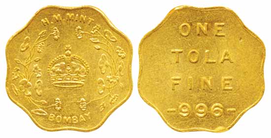 Gold 1 Tola, H M Mint, Bombay, Obv: crown within wreath and Bombay below, Rev: 1 Tola 996 