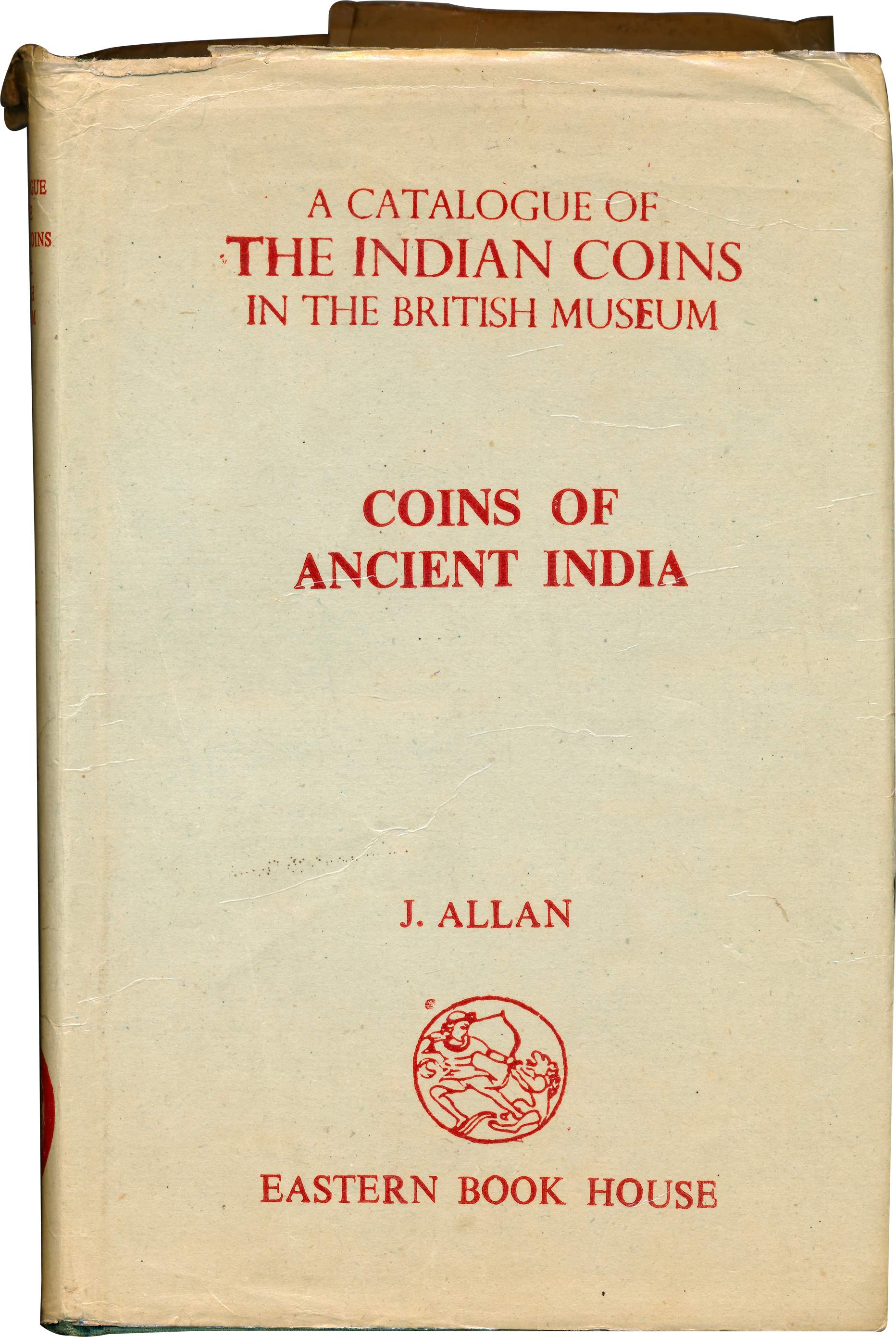 Catalogue of the coins, The Indian Coins in the British Museum coins of Ancient India by J