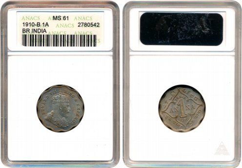 Edward VII, Cupro Nickel, 1 Anna, 1910. Slabed & Graded by ANACS as MS 61.